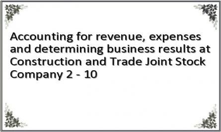 Accounting for revenue, expenses and determining business results at Construction and Trade Joint Stock Company 2 - 10
