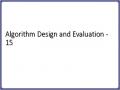 Algorithm Design and Evaluation - 15