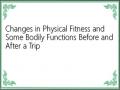 Changes in Physical Fitness and Some Bodily Functions Before and After a Trip