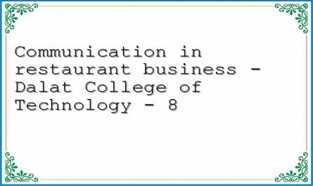Communication in restaurant business - Dalat College of Technology - 8