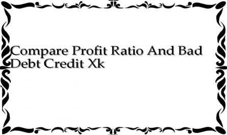 Compare Profit Ratio And Bad Debt Credit Xk