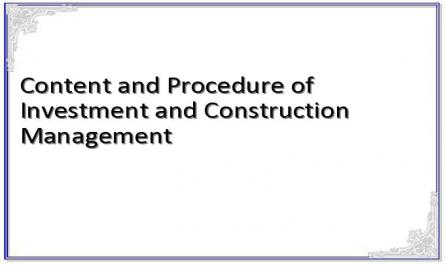 Content and Procedure of Investment and Construction Management