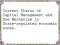 Current Status of Capital Management and Use Mechanism in State-regulated economic zones.
