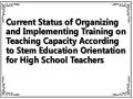Current Status of Organizing and Implementing Training on Teaching Capacity According to Stem Education Orientation for High School Teachers