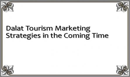 Dalat Tourism Marketing Strategies in the Coming Time