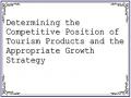 Determining the Competitive Position of Tourism Products and the Appropriate Growth Strategy