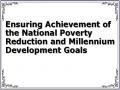 Ensuring Achievement of the National Poverty Reduction and Millennium Development Goals