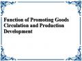 Function of Promoting Goods Circulation and Production Development