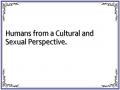 Humans from a Cultural and Sexual Perspective.