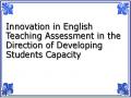 Innovation in English Teaching Assessment in the Direction of Developing Students Capacity