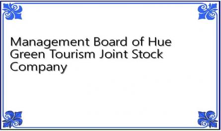 Management Board of Hue Green Tourism Joint Stock Company