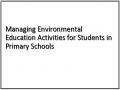 Managing Environmental Education Activities for Students in Primary Schools