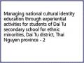 Managing national cultural identity education through experiential activities for students of Dai Tu secondary school for ethnic minorities, Dai Tu district, Thai Nguyen province - 2