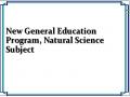 New General Education Program, Natural Science Subject