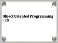 Object Oriented Programming - 30