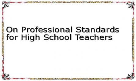 On Professional Standards for High School Teachers