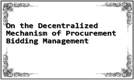 On the Decentralized Mechanism of Procurement Bidding Management