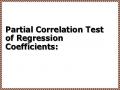 Partial Correlation Test of Regression Coefficients:
