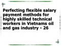 Perfecting flexible salary payment methods for highly skilled technical workers in Vietnams oil and gas industry - 26