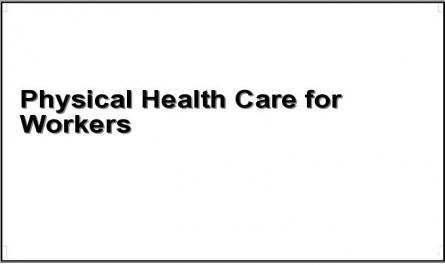 Physical Health Care for Workers