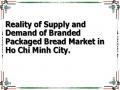 Reality of Supply and Demand of Branded Packaged Bread Market in Ho Chi Minh City.