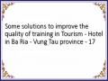 Some solutions to improve the quality of training in Tourism - Hotel in Ba Ria - Vung Tau province - 17
