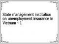 State management institution on unemployment insurance in Vietnam - 1