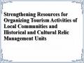 Strengthening Resources for Organizing Tourism Activities of Local Communities and Historical and Cultural Relic Management Units
