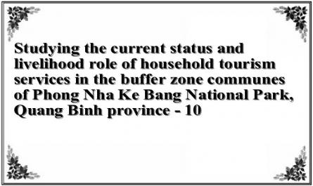 Studying the current status and livelihood role of household tourism services in the buffer zone communes of Phong Nha Ke Bang National Park, Quang Binh province - 10