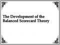 The Development of the Balanced Scorecard Theory