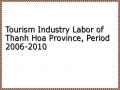 Tourism Industry Labor of Thanh Hoa Province, Period 2006-2010