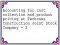 Accounting for cost collection and product pricing at Techcons Construction Joint Stock Company - 2