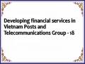 Developing financial services in Vietnam Posts and Telecommunications Group - 18