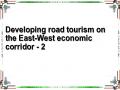 Developing road tourism on the East-West economic corridor - 2