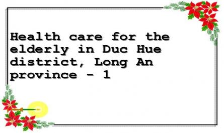 Health care for the elderly in Duc Hue district, Long An province - 1