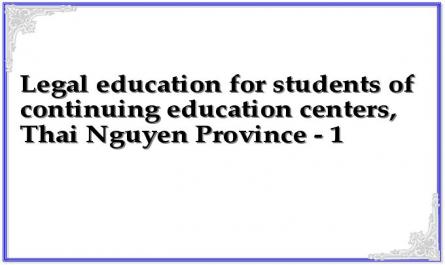 Legal education for students of continuing education centers, Thai Nguyen Province - 1