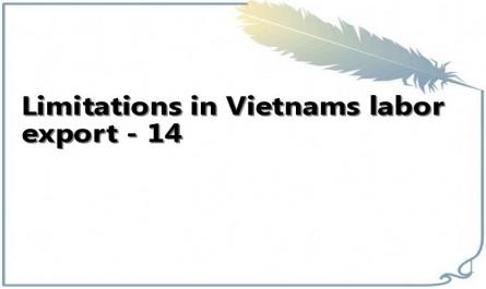 Limitations in Vietnams labor export - 14