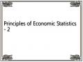 Principles of Economic Statistics - 2