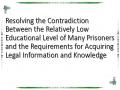 Resolving the Contradiction Between the Relatively Low Educational Level of Many Prisoners and the Requirements for Acquiring Legal Information and Knowledge