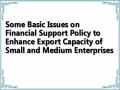 Some Basic Issues on Financial Support Policy to Enhance Export Capacity of Small and Medium Enterprises