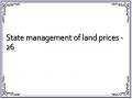 State management of land prices - 26