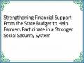 Strengthening Financial Support From the State Budget to Help Farmers Participate in a Stronger Social Security System