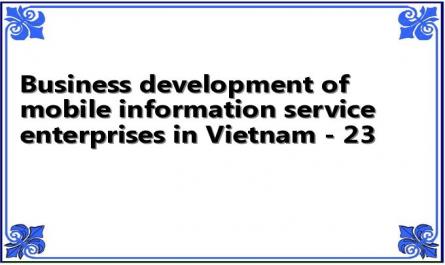Business development of mobile information service enterprises in Vietnam - 23