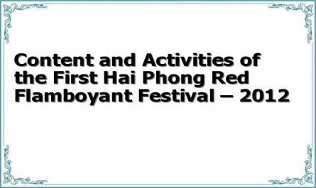 Content and Activities of the First Hai Phong Red Flamboyant Festival – 2012