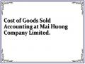 Cost of Goods Sold Accounting at Mai Huong Company Limited.