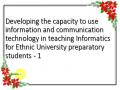 Developing the capacity to use information and communication technology in teaching Informatics for Ethnic University preparatory students - 1
