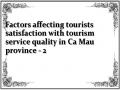 Factors affecting tourists satisfaction with tourism service quality in Ca Mau province - 2