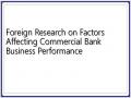 Foreign Research on Factors Affecting Commercial Bank Business Performance