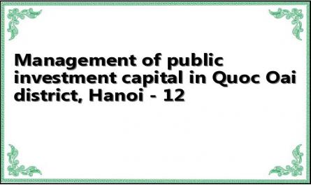 Management of public investment capital in Quoc Oai district, Hanoi - 12