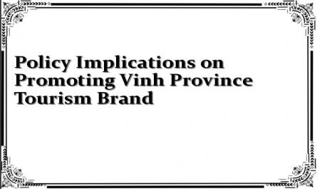 Policy Implications on Promoting Vinh Province Tourism Brand